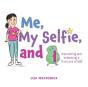 Me, My Selfie, And I - Preview