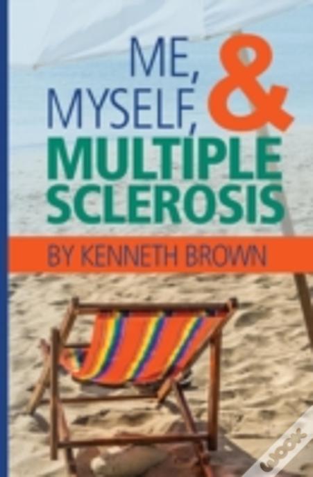 Me, Myself And Multiple Sclerosis