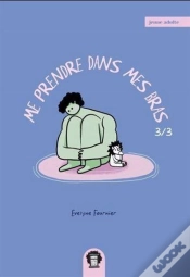 Capa do artigo Me Prendre Dans Mes Bras Tome 3