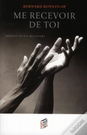 Capa do artigo Me Recevoir De Toi ; Prières Au Fil Des Jours
