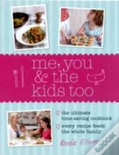 Me, You And The Kids Too