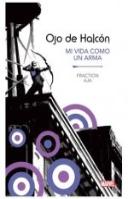 Me14 Ojo De Halcon Mi Vida Como Un Arma