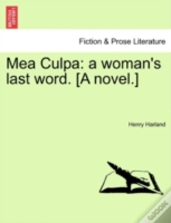 Capa do artigo Mea Culpa: A Woman'S Last Word. (A Novel.)