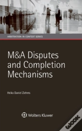 M&A Disputes And Completion Mechanisms