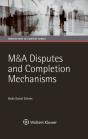 M&A Disputes And Completion Mechanisms - Preview