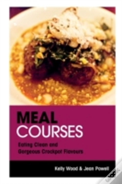 Capa do artigo Meal Courses: Eating Clean And Gorgeous Crockpot Flavours