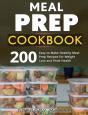 Meal Prep Cookbook: 200 Easy To Make Hea - Preview