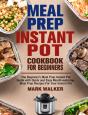 Meal Prep Instant Pot Cookbook For Beginners - Preview