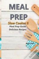 Meal Prep - Slow Cooker 6