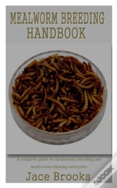 Mealworm Breeding Handbook