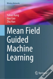 Mean Field Guided Machine Learning
