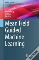 Mean Field Guided Machine Learning