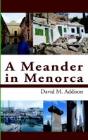 Meander In Menorca - Preview