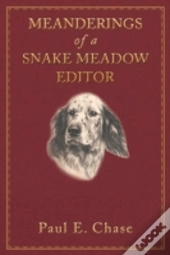 Meanderings Of A Snake Meadow Editor
