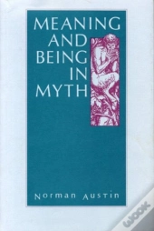Meaning And Being In Myth