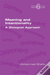 Meaning And Intentionality. A Dialogical Approach