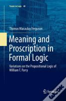Meaning And Proscription In Formal Logic