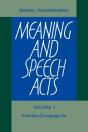 Meaning And Speech Acts: Volume 1, Principles Of Language Use - Preview