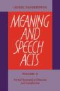 Meaning And Speech Acts: Volume 2, Formal Semantics Of Success And Satisfaction - Preview