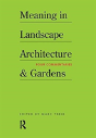 Meaning In Landscape Architecture And Gardens - Preview