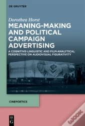 Meaning-Making And Political Campaign Advertising