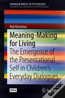 Meaning-Making For Living