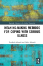 Meaning-Making Methods For Coping With Serious Illness - Preview