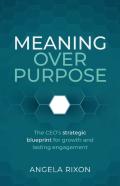 Meaning Over Purpose