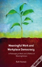 Meaningful Work And Workplace Democracy