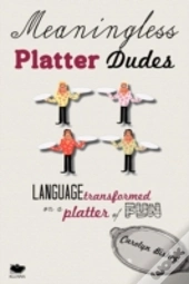Meaningless Platter Dudes: Language Tran