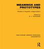 Meanings And Prototypes (Rle Linguistics B: Grammar) - Preview