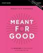 Meant For Good Bible Study Guide - Preview