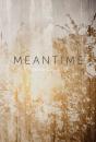 Meantime - Preview