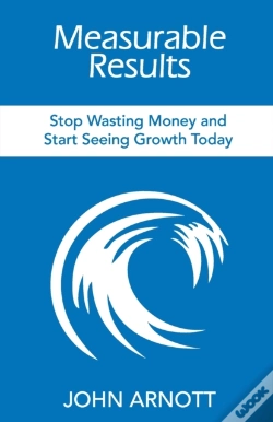 Capa do artigo Measurable Results: Stop Wasting Money A