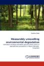 Measurably Unravelling Environmental Degradation - Preview