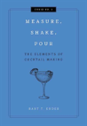 Measure, Shake, Pour