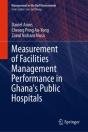 Measurement Of Facilities Management Performance In Ghana'S Public Hospitals - Preview