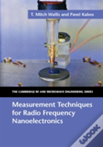 Measurement Techniques For Radio Frequency Nanoelectronics