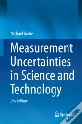 Measurement Uncertainties In Science And Technology