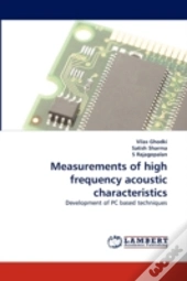 Measurements Of High Frequency Acoustic Characteristics