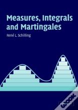 Measures, Integrals And Martingales