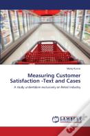 Measuring Customer Satisfaction -Text And Cases