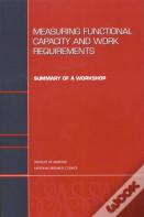 Measuring Functional Capacity And Work Requirements