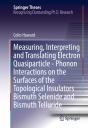 Measuring, Interpreting And Translating Electron Quasiparticle - Phonon Interactions On The Surfaces Of The Topological Insulators Bismuth Selenide An - Preview