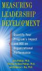 Measuring Leadership Development: Quantify Your Program'S Impact And Roi On Organizational Performance - Preview