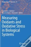 Measuring Oxidants And Oxidative Stress In Biological Systems