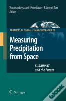 Measuring Precipitation From Space