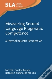 Measuring Second Language Pragmatic Competence