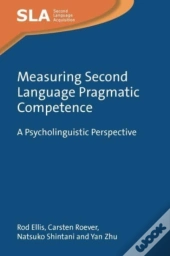 Measuring Second Language Pragmatic Competence