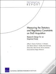 Measuring The Statutory And Regulatory Constraints On Dod Acquisition: Research Design For An Empirical Study